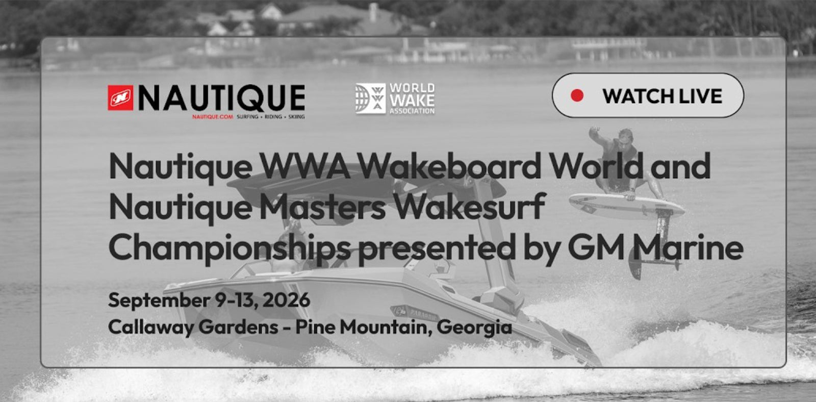 LIVESTREAM | Nautique WWA Wakeboard World & Nautique Masters Wakesurf Championships presented by GM Marine (ALL DAYS)