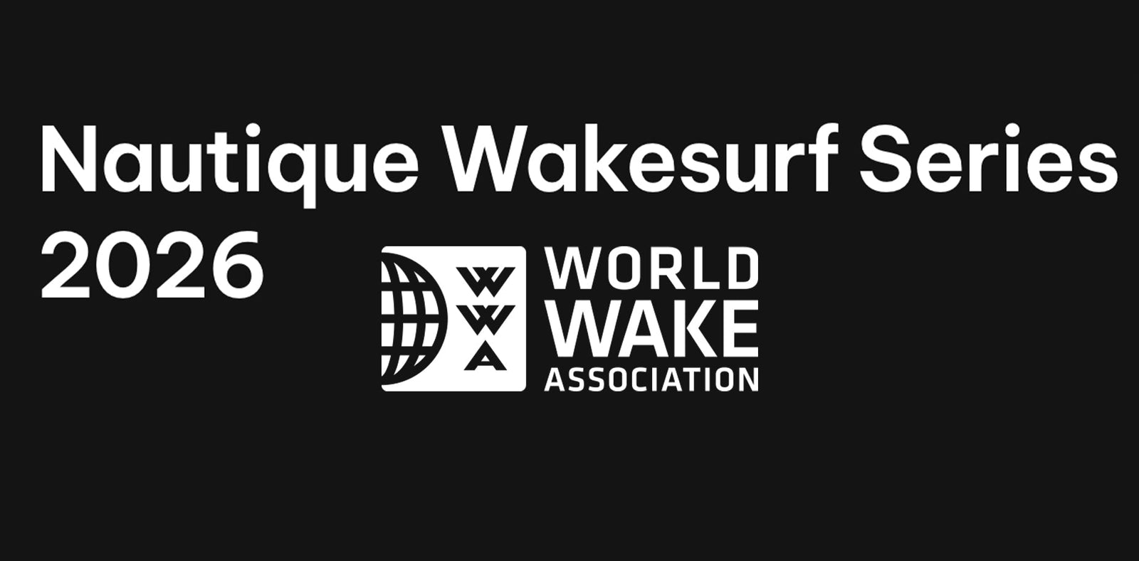 EVENT | WWA & Nautique Wakesurf Series 2026 Schedule